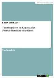 Cover von Teamkognition im Kontext der Mensch-Maschine-Interaktion