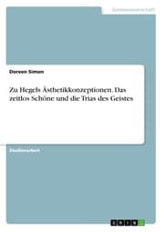 Cover von Zu Hegels Ästhetikkonzeptionen. Das zeitlos Schöne und die Trias des Geistes
