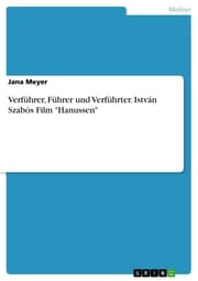 Cover von Verführer, Führer und Verführter. István Szabós Film 'Hanussen'