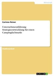 Cover von Unternehmensführung: Strategieentwicklung für einen Campingfachmarkt
