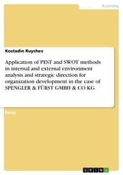 Cover von Application of PEST and SWOT methods in internal and external environment analysis and strategic direction for organization development in the case of SPENGLER & FÜRST GMBH & CO KG