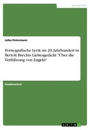 Cover von Pornografische Lyrik im 20. Jahrhundert in Bertolt Brechts Liebesgedicht 'Über die Verführung von Engeln'