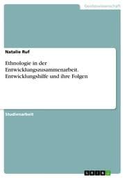 Cover von Ethnologie in der Entwicklungszusammenarbeit. Entwicklungshilfe und ihre Folgen