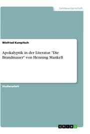 Cover von Apokalyptik in der Literatur. 'Die Brandmauer' von Henning Mankell