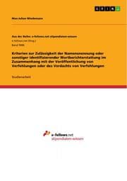 Cover von Kriterien zur Zulässigkeit der Namensnennung oder sonstiger identifizierender Wortberichterstattung im Zusammenhang mit der Veröffentlichung von Verfehlungen oder des Verdachts von Verfehlungen