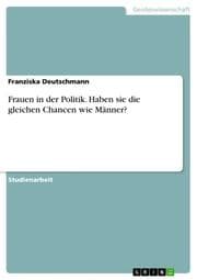 Cover von Frauen in der Politik. Haben sie die gleichen Chancen wie Männer?