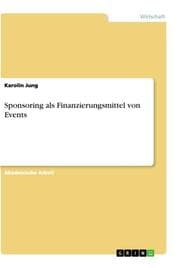 Cover von Sponsoring als Finanzierungsmittel von Events