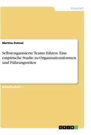 Cover von Selbstorganisierte Teams führen. Eine empirische Studie zu Organisationsformen und Führungsstilen