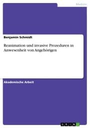 Cover von Reanimation und invasive Prozeduren in Anwesenheit von Angehörigen