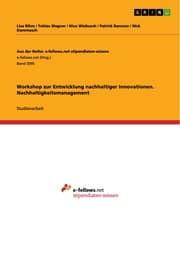 Cover von Workshop zur Entwicklung nachhaltiger Innovationen. Nachhaltigkeitsmanagement