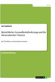 Cover von Betriebliche Gesundheitsförderung und ihr ökonomischer Nutzen