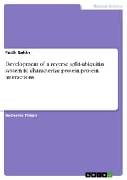 Cover von Development of a reverse split-ubiquitin system to characterize protein-protein interactions