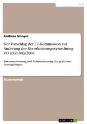 Cover von Der Vorschlag der EU-Kommission zur Änderung der Koordinierungsverordnung VO (EG) 883/2004
