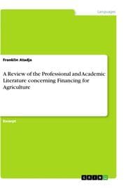 Cover von A Review of the Professional and Academic Literature concerning Financing for Agriculture