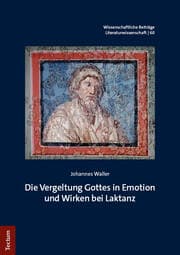 Cover von Die Vergeltung Gottes in Emotion und Wirken bei Laktanz
