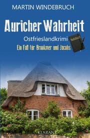 Cover von Auricher Wahrheit. Ostfrieslandkrimi - Nordseekrimi - Küstenkrimi