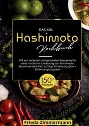 Cover von Das XXL Hashimoto Kochbuch - 150 gesunde Rezepte für ein besseres Leben