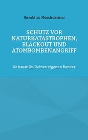 Cover von Schutz vor Naturkatastrophen, Blackout und Atombombenangriff