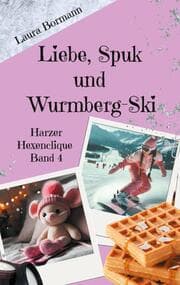 Cover von Liebe, Spuk und Wurmberg-Ski