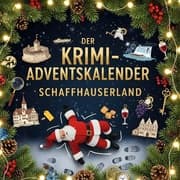 Cover von Der Krimi-Adventskalender Schaffhauserland