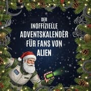 Cover von Der inoffizielle Adventskalender für Fans von Alien