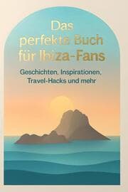 Cover von Das perfekte Buch für Ibiza-Fans