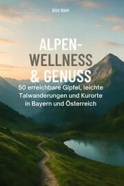 Cover von Alpen-Wellness & Genuss