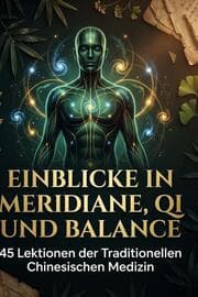 Cover von Einblicke in Meridiane, Qi und Balance