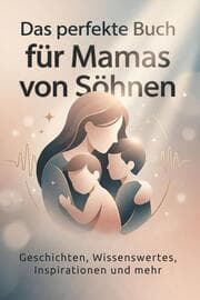 Cover von Das perfekte Buch für Mamas von Söhnen