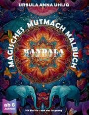Cover von Magisches Mutmach Malbuch Mandala
