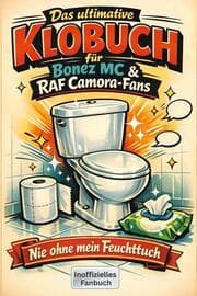 Cover von Das ultimative Klobuch für Bonez MC & RAF Camora-Fans