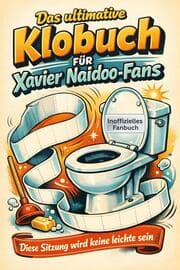 Cover von Das ultimative Klobuch für Xavier Naidoo-Fans