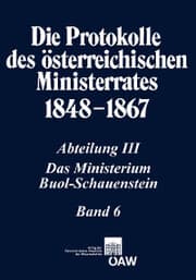 Cover von Die Protokolle des österreichischen Ministerrates 1848-1867 Abteilung III: Das Ministerium Buol-Schauenstein Band 6