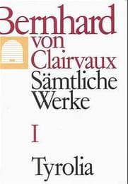 Cover von Bernhard von Clairvaux. Sämtliche Werke / Bernhard von Clairvaux. Sämtliche Werke, Bd. I