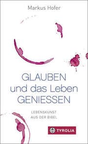 Cover von Glauben und das Leben genießen