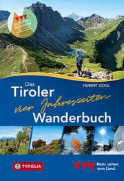 Cover von Das Tiroler Vier-Jahreszeiten-Wanderbuch. 102 Wandertipps für Frühling, Sommer, Herbst und Winter