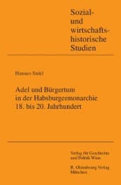 Cover von Adel und Bürgertum in der Habsburgermonarchie 18.bis 20.Jahrhundert