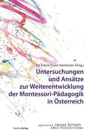 Cover von Untersuchungen und Ansätze zur Weiterentwicklung der Montessori-Pädagogik in Österreich