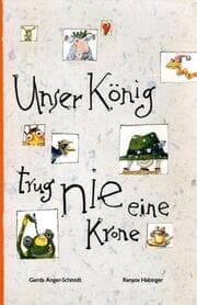 Cover von Unser König trug nie eine Krone
