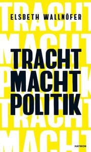 Cover von TRACHT MACHT POLITIK