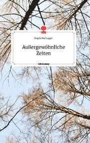 Cover von Außergewöhnliche Zeiten. Life is a Story - story.one