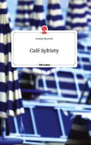 Cover von Café Syltiety. Life is a Story - story.one