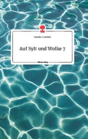 Cover von Auf Sylt und Wolke 7. Life is a Story - story.one