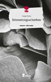 Cover von Erinnerungsscherben. Life is a Story - story.one