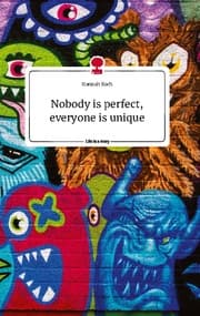 Cover von Nobody is perfect, everyone is unique. Life is a Story - story.one
