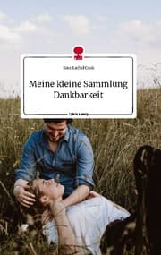 Cover von Meine kleine Sammlung Dankbarkeit. Life is a Story - story.one
