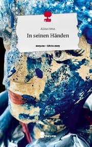 Cover von In seinen Händen. Life is a Story - story.one