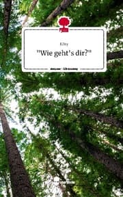 Cover von 'Wie geht's dir?'. Life is a Story - story.one