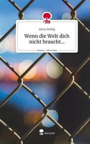 Cover von Wenn die Welt dich nicht braucht.... Life is a Story - story.one