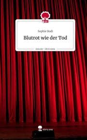 Cover von Blutrot wie der Tod. Life is a Story - story.one